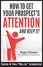 How To Get Your Prospect's Attention and Keep It!