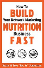 How To Build Your Network Marketing Nutrition Business Fast 