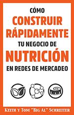 Cómo Construir Rápidamente tu Negocio de Nutrición en Redes de Mercadeo