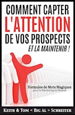 Comment Capter L'Attention de Vos Prospects et La Maintenir !