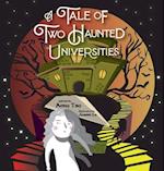 A Tale of Two Haunted Universities