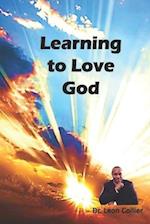 Learning to love God