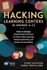 Hacking Learning Centers in Grades 6-12