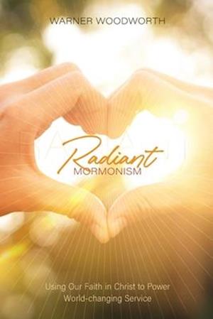 Radiant Mormonism