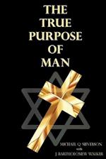 The True Purpose of Man 