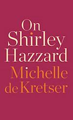 On Shirley Hazzard