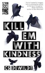 Kill 'Em With Kindness