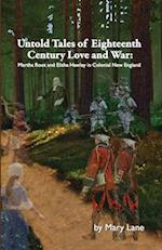 Untold Tales of Eighteenth Century Love and War