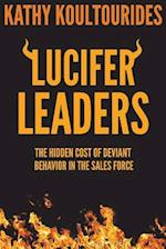 Lucifer Leaders: The Hidden Cost of Deviant Behavior in the Sales Force 