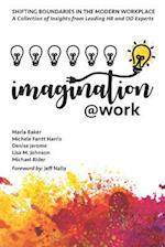 Imagination@Work: Shifting Boundaries in the Modern Workplace 