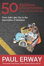 50 Abilities, Unlimited Possibilities -- Racing to the Final Finish Line: From Salt Lake City to the Mountains of Montana 