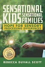 Sensational Kids, Sensational Families: Hope for Sensory Processing Differences 