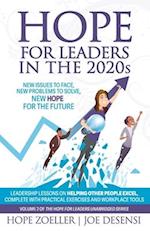 HOPE for Leaders in the 2020s: New Issues to Face, New Problems to Solve, New Hope for the Future 