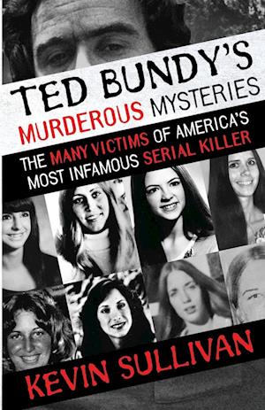 Ted Bundy's Murderous Mysteries