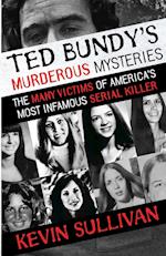 Ted Bundy's Murderous Mysteries