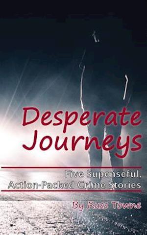 Desperate Journeys