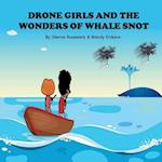 Drone Girls and the Wonders of Whale Snot