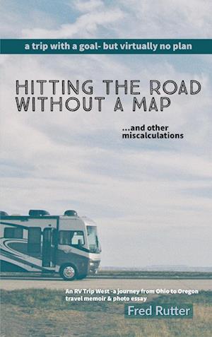 Hitting the Road Without A Map