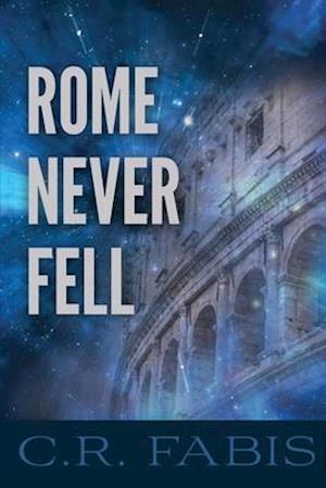Rome Never Fell
