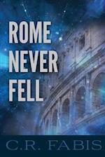 Rome Never Fell 