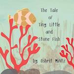 The Tale of Tiny Little and Stone Fish