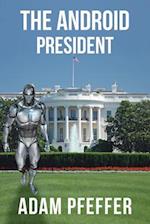 The Android President