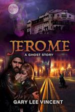 Jerome: A Ghost Story 