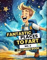 Fantastic Places to Fart No. 3 Coloring Book