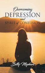 Overcoming Depression and Spirit of Confusion