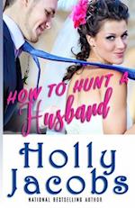 How to Hunt A Husband