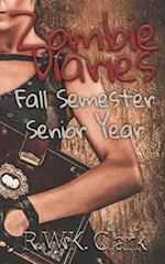 Zombie Diaries Fall Semester Senior Year
