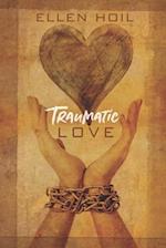 Traumatic Love