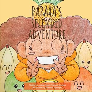 Papaya's Splendid Adventure