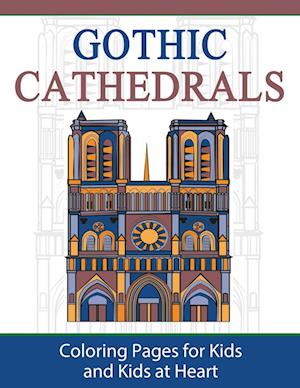 Gothic Cathedrals / Famous Gothic Churches of Europe