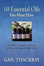 Ten Essential Oils You Must Have