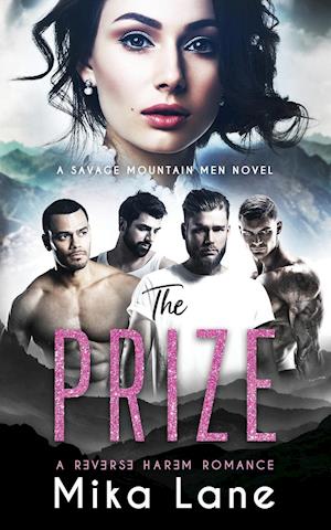 The Prize: A Contemporary Reverse Harem Romance