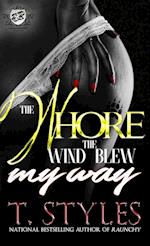 The Whore The Wind Blew My Way (The Cartel Publications Presents) 