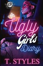 An Ugly Girl's Diary (The Cartel Publications Presents) 