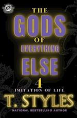 The Gods Of Everything Else 4: Imitation Of Life (The Cartel Publications Presents) 