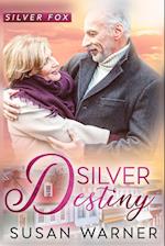 Silver Destiny: A Small Town Silver Romance 