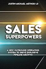 Sales Superpowers: A New Outbound Operating System To Drive Explosive Pipeline Growth 
