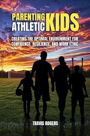 Parenting Athletic Kids