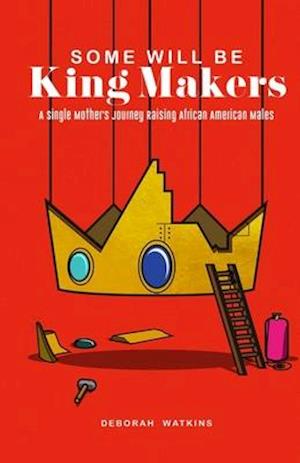 Some will be King Makers