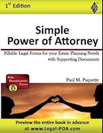 Simple Power of Attorney: Fillable Legal Forms for your Estate Planning Needs with Supporting Documents 