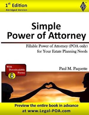 Simple Power of Attorney: Fillable Power of Attorney (POA Only) For Your Estate Planning Needs