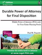 Durable Power of Attorney for Final Disposition: Fillable Power of Attorney (POA Only) For Your Estate Planning Needs 