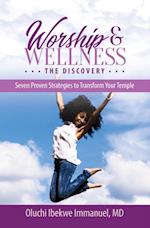 Worship & Wellness: The Discovery