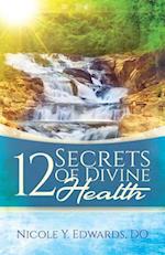 12 Secrets of Divine Health