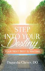 Step Into Your Destiny