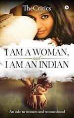 I Am a Woman, and I Am an Indian
